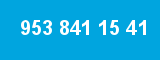 953 841 15 41 953 841 15 41